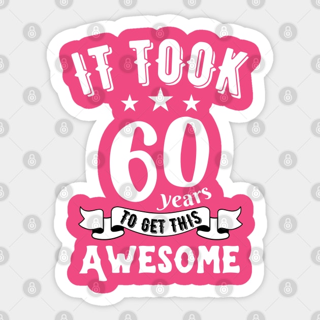 Vintage 1962, it took 60 years to get this awesome Sticker by JustBeSatisfied